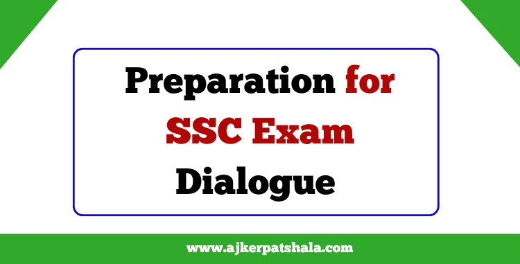 Preparation for SSC Exam Dialogue